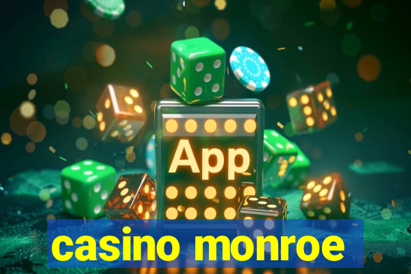 casino monroe