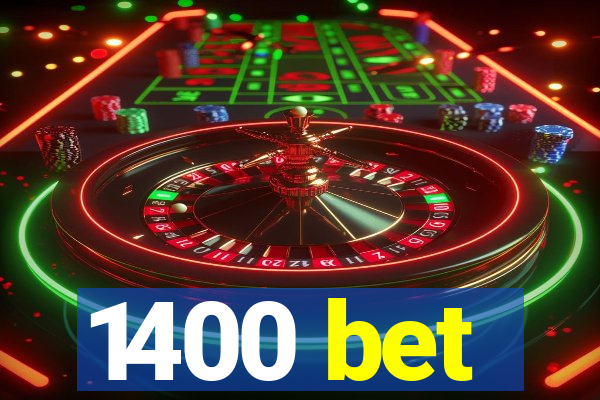 1400 bet