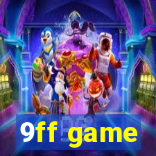 9ff game