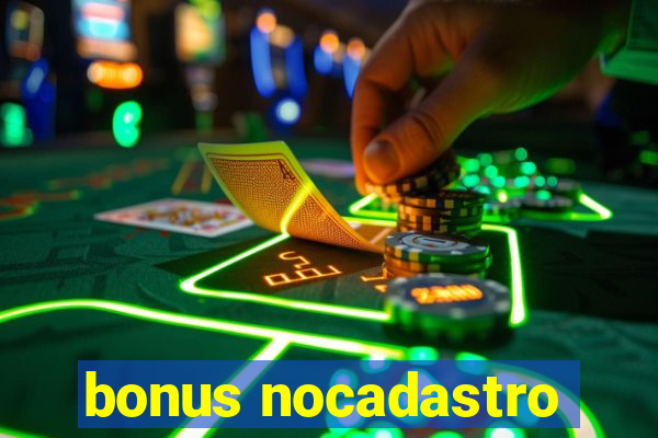 bonus nocadastro