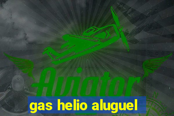 gas helio aluguel