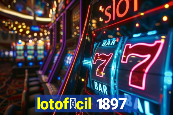 lotof谩cil 1897