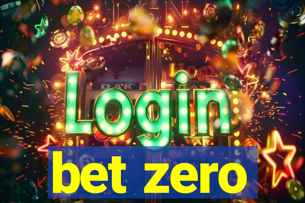 bet zero