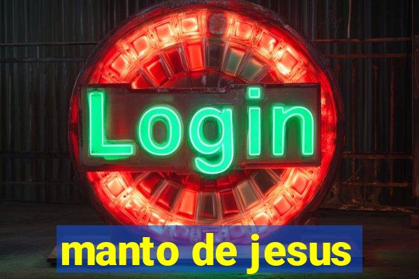 manto de jesus