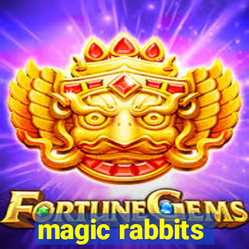 magic rabbits