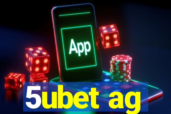 5ubet ag