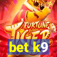 bet k9