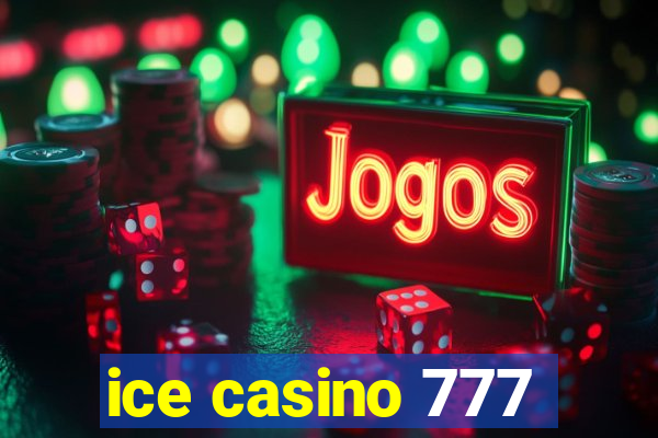 ice casino 777