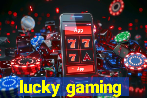 lucky gaming