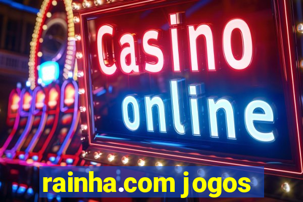 rainha.com jogos