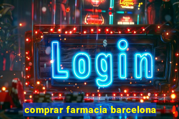 comprar farmacia barcelona