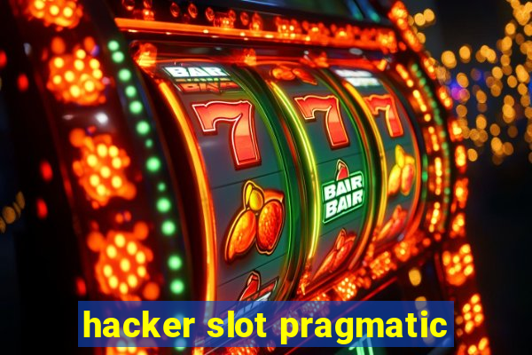 hacker slot pragmatic