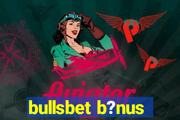 bullsbet b?nus