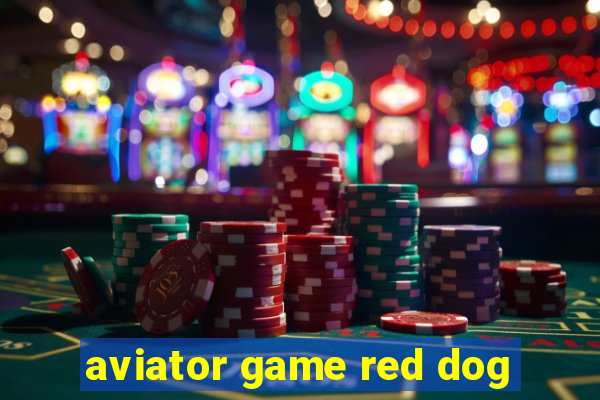 aviator game red dog