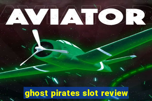 ghost pirates slot review