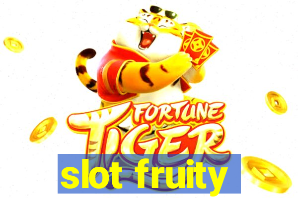 slot fruity