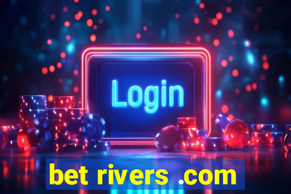 bet rivers .com