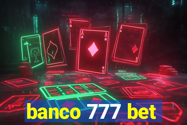 banco 777 bet