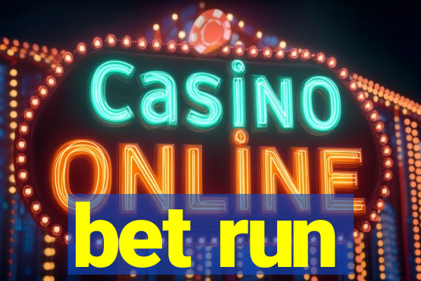 bet run