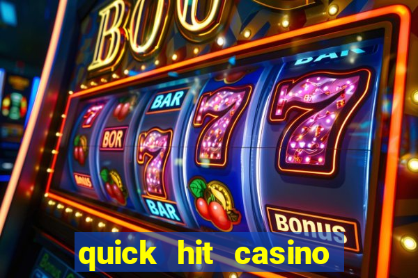 quick hit casino slots games