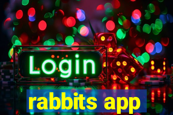 rabbits app