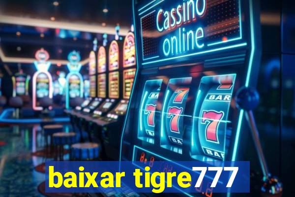 baixar tigre777