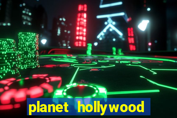 planet hollywood resort & casino