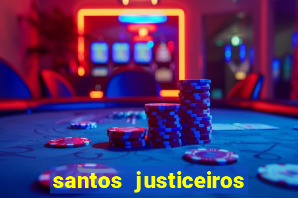 santos justiceiros 2 dublado torrent