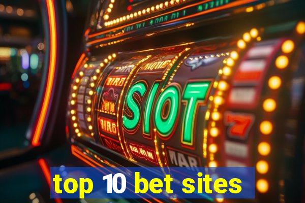 top 10 bet sites