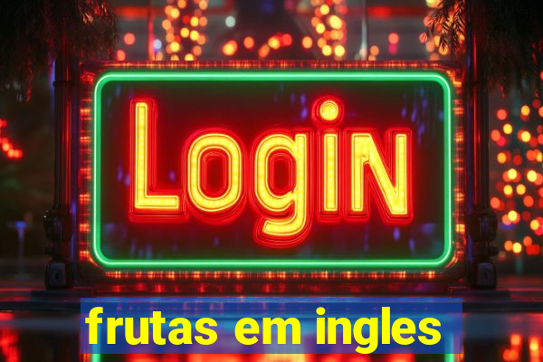 frutas em ingles