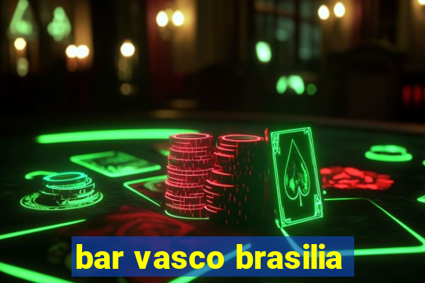 bar vasco brasilia