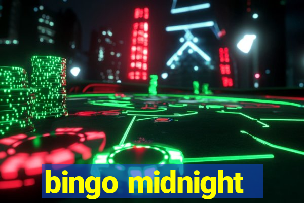 bingo midnight