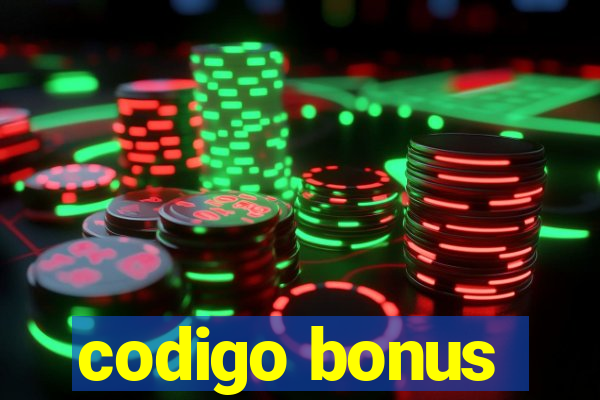 codigo bonus