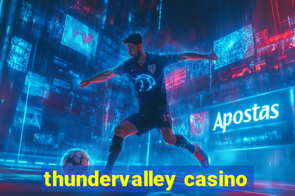 thundervalley casino