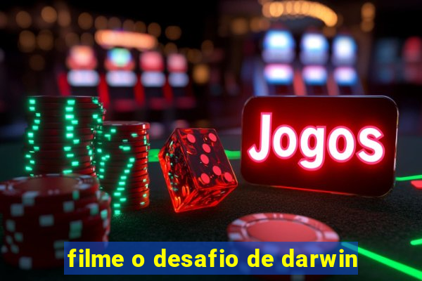 filme o desafio de darwin