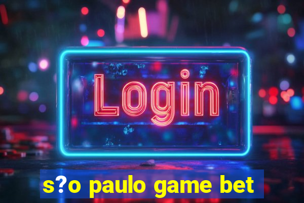 s?o paulo game bet