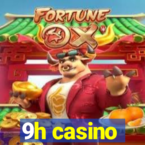 9h casino