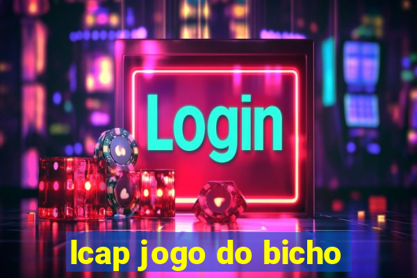 lcap jogo do bicho