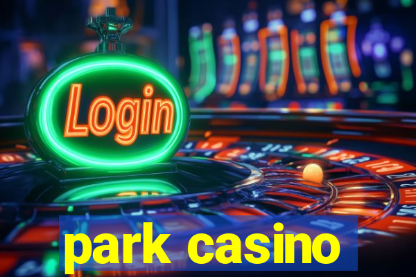 park casino