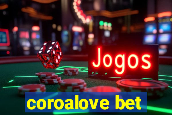 coroalove bet