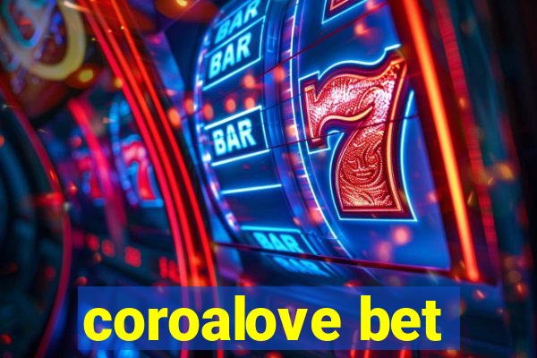 coroalove bet