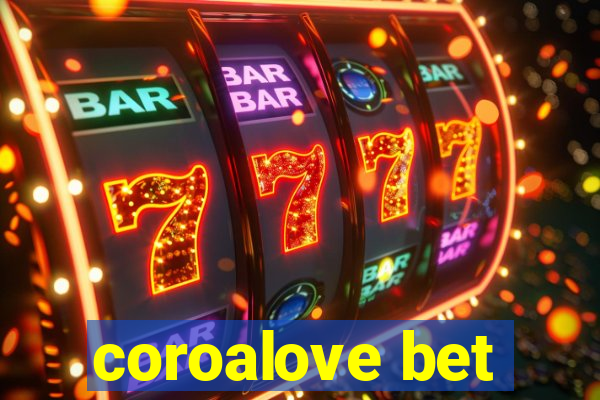 coroalove bet