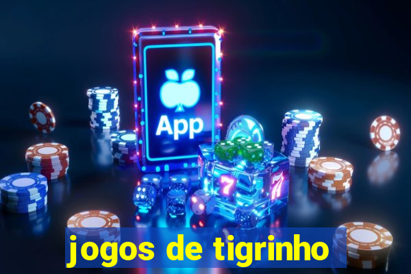 jogos de tigrinho