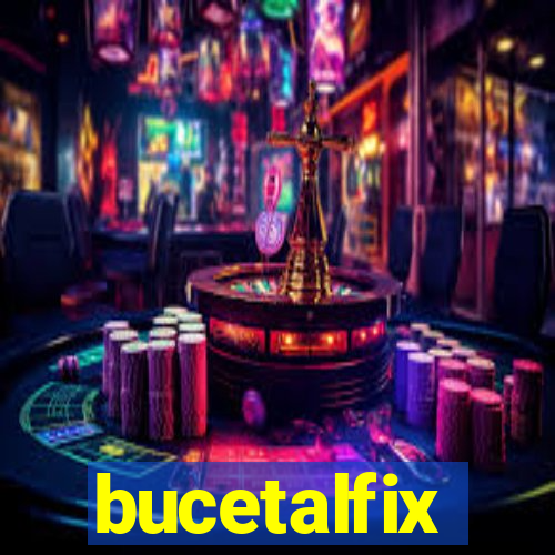 bucetalfix