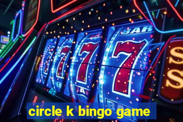 circle k bingo game