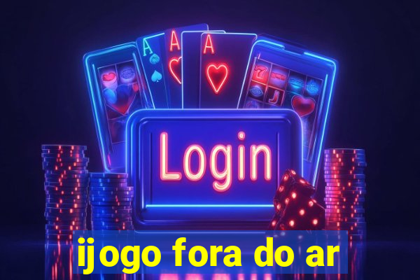 ijogo fora do ar