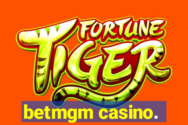 betmgm casino.