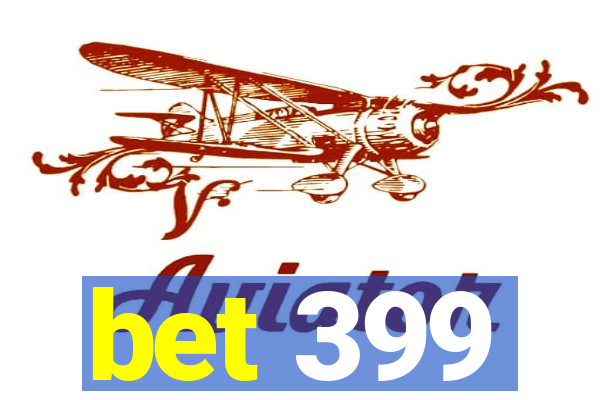 bet 399