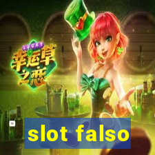 slot falso