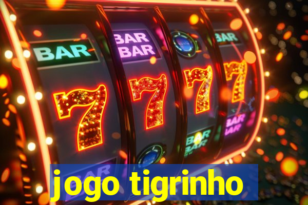 jogo tigrinho